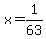 x=1%2F63