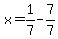 x=1%2F7-7%2F7
