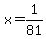 x=1%2F81