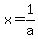 x=1%2Fa