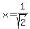 x=1%2Fsqrt%282%29
