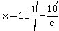 x=1+%2B-+sqrt%28-18%2Fd%29