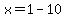 x=1-10