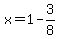 x=1-3%2F8