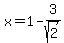 x=1-3%2Fsqrt%282%29