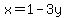x=1-3y