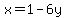 x=1-6y