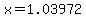 x=1.03972