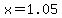 x=1.05