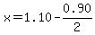 x=1.10-0.90%2F2