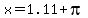 x=1.11%2Bpi