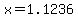 x=1.1236