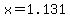 x=1.131