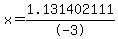 x=1.131402111%2F-3