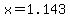 x=1.143