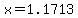 x=1.1713