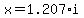 x=1.207%2Ai
