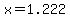 x=1.222