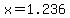 x=1.236