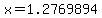 x=1.2769894
