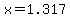 x=1.317