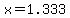 x=1.333