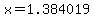 x=1.384019