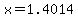 x=1.4014