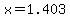 x=1.403