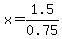 x=1.5%2F0.75