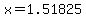 x=1.51825