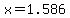 x=1.586