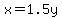 x=1.5y