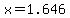 x=1.646