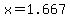 x=1.667