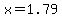 x=1.79