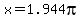 x=1.944pi