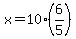 x=10%286%2F5%29