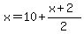 x=10%2B%28x%2B2%29%2F2