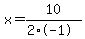 x=10%2F%282%2A-1%29