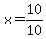 x=10%2F10