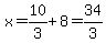 x=10%2F3%2B8=34%2F3