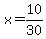 x=10%2F30