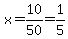 x=10%2F50=1%2F5