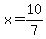 x=10%2F7