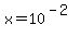 x=10%5E%28-2%29
