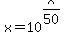 x=10%5E%28x%2F50%29