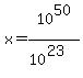 x=10%5E50%2F%2810%5E23%29