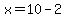 x=10-2
