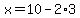 x=10-2%2A3
